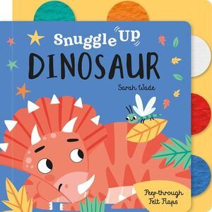 Snuggle Up, Dinosaur! -- Bobbie Brooks